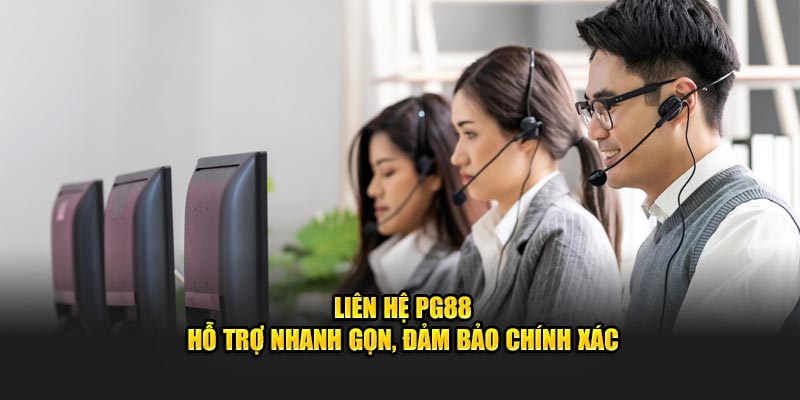 Liên hệ PG88 - Hỗ Trợ Tận Tâm